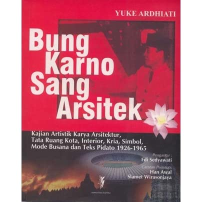 Bung Karno Sang Arsitek