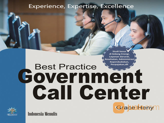 Government call center / Grace Heny ; editor : Budi Sutedjo Dharma Oetomo, Maria Herjani