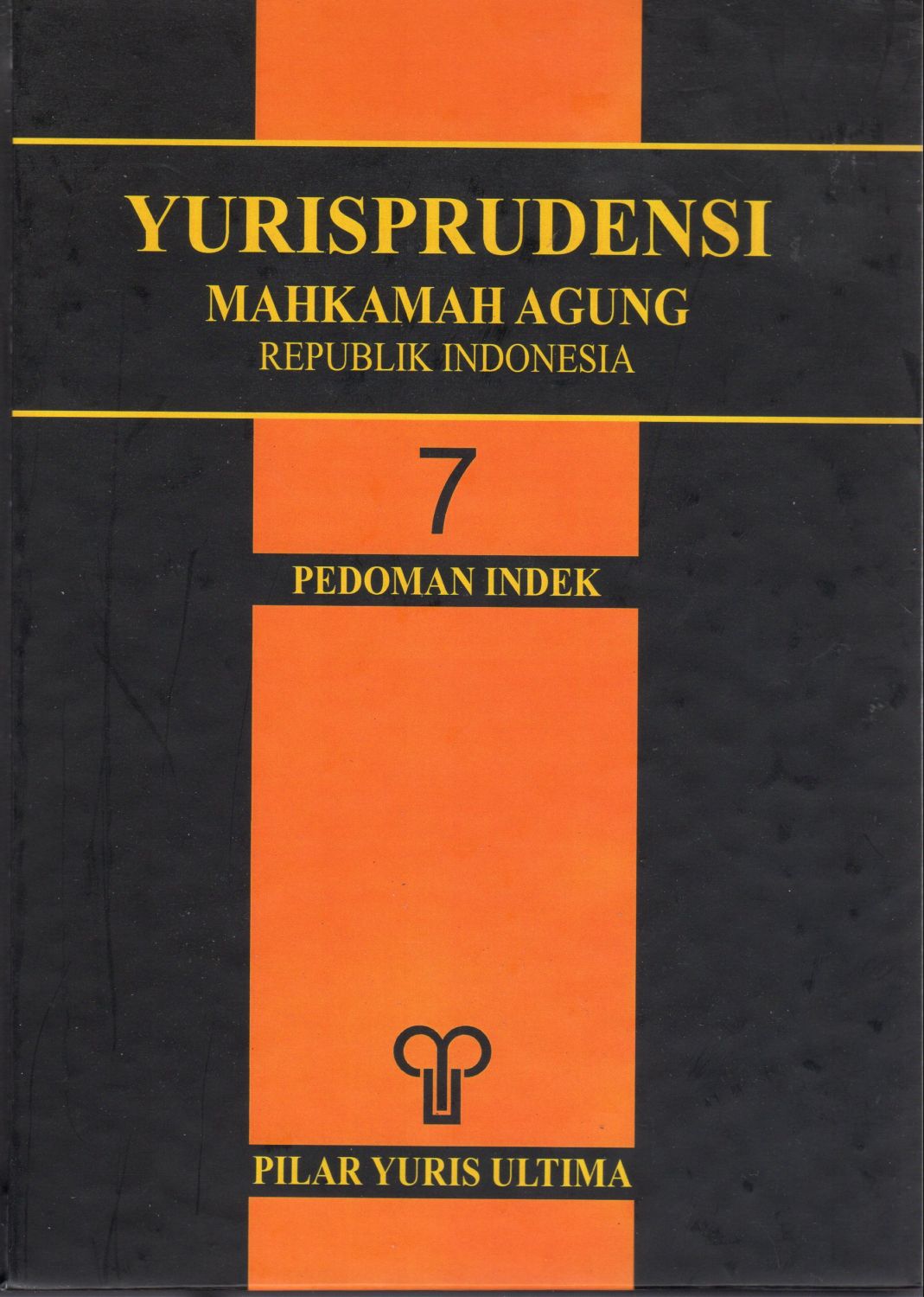 Yurisprudensi Mahkamah Agung Republik Indonesia : Pedoman Indeks 7