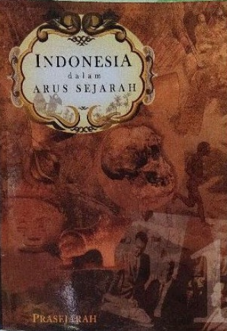 Indonesia dalam arus sejarah 1 : Prasejarah