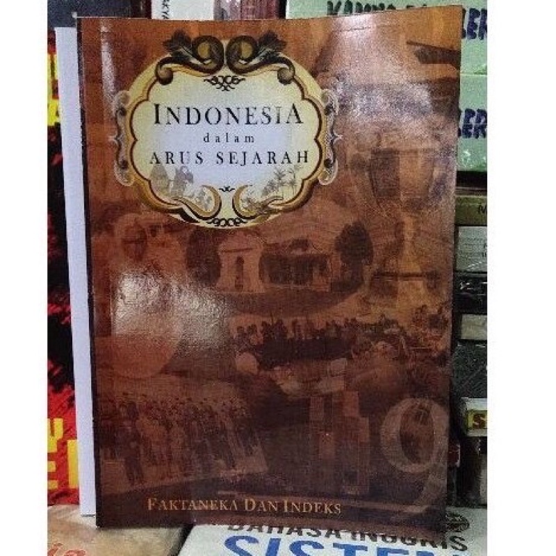 Indonesia dalam arus sejarah 9 : Faktaneka dan Indeks