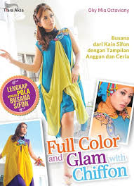 Full color and glam with chiffon : busana dari kain sifon dengan tampilan anggun dan ceria