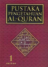 Pustaka pengetahuan Al-Quran 1 : akidah