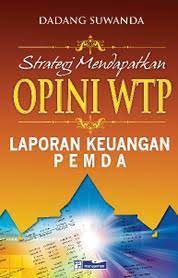 Strategi mendapatkan Opini WTP ; : Laporan Keuangan PEMDA