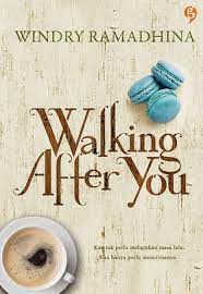 Walking after you / Windry Ramadhina ; editor : Gita Ramadhina