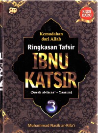 Kemudahan dari Allah : Ringkasan Tafsir Ibnu Katsir : Surah Al-Israa' - Yaasiin : Jilid 3