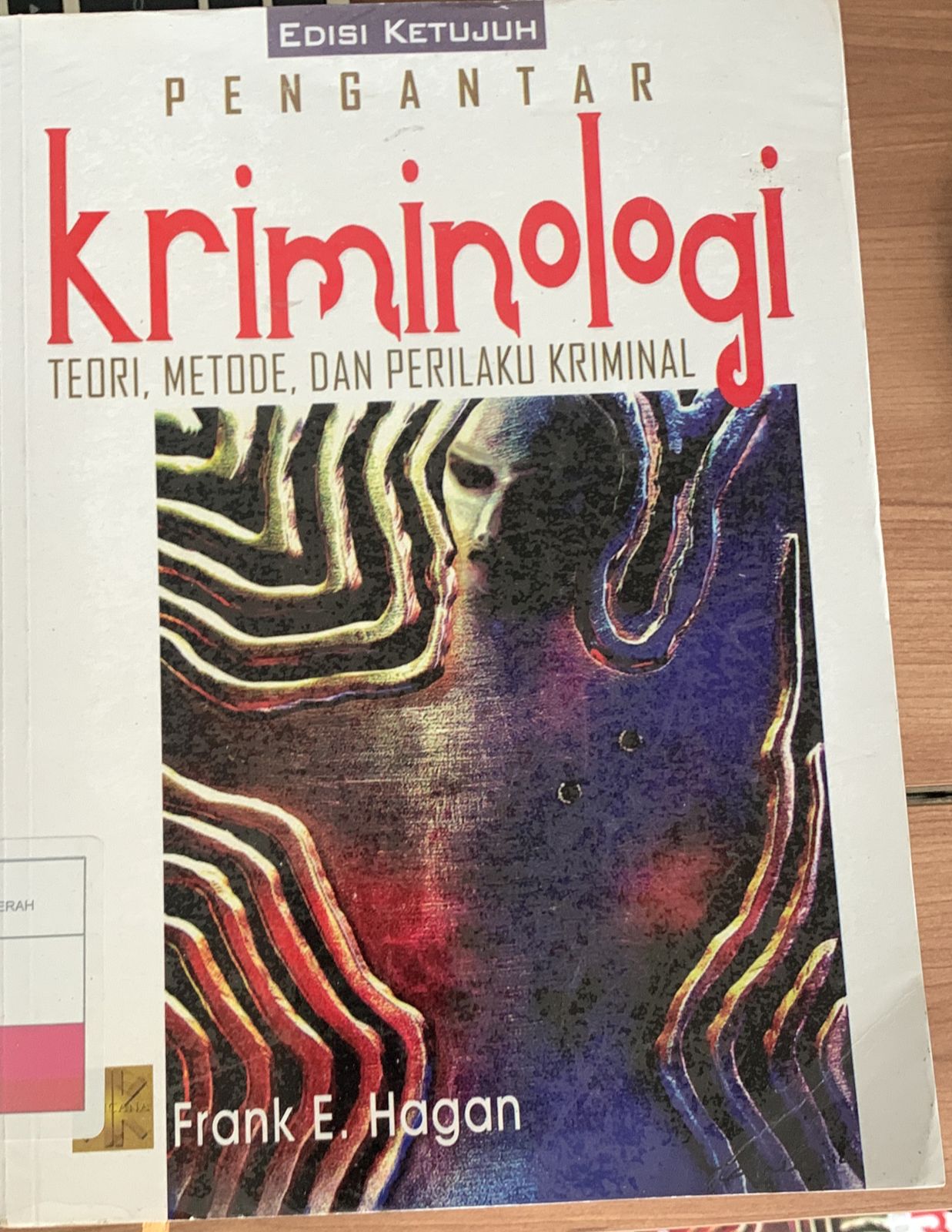 Pengantar Kriminologi : Teori, Metode, dan Perilaku Kriminal Edisi Ketujuh