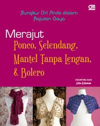 Bungkus diri anda dalam rajutan gaya : merajut ponco, selendang, mantel tanpa lengan, & bolero