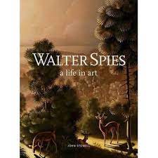 Walter spies : a life in art