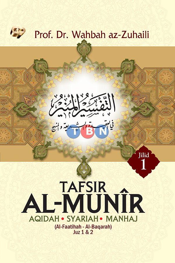 Tafsir Al-Munir : Aqidah Syariah Manhaj Jilid 1 (Juz 1-2)