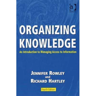 Organizing knowledge : An introduction to managing access to information