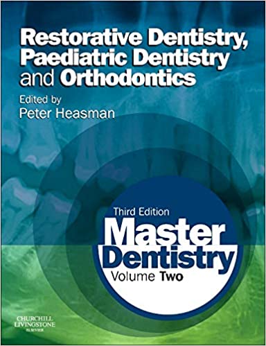 MASTER dentistry volume 2 : restorative dentistry, paediatric dentistry and orthodontics