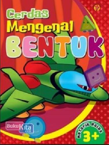 Cerdas Mengenal Bentuk : motorik halus 3+