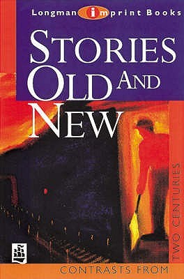 STORIES old and new : contrasts from two centuries / Geoff Barton ; editor : Michael Marland
