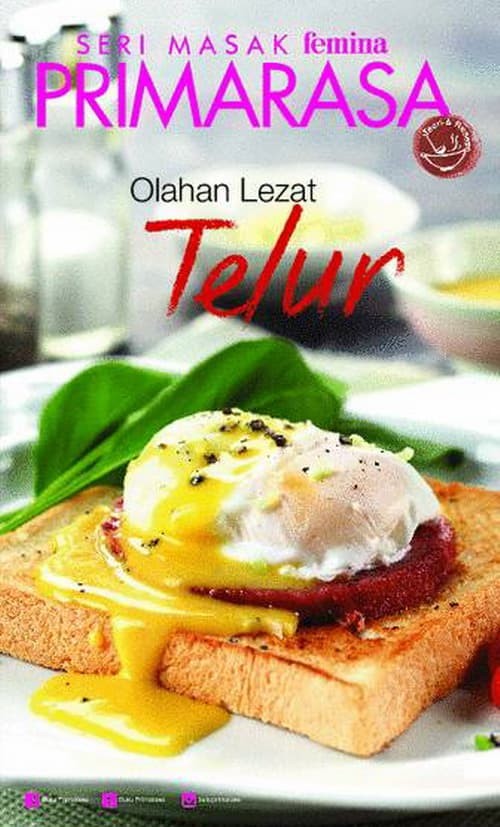 Seri Masak Femina Primarasa : Olahan Lezat Telur
