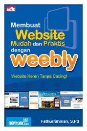 Membuat website mudah dan praktis dengan Weebly : website keren tanpa coding!
