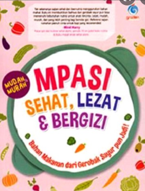Mpasi sehat, lezat, dan bergizi