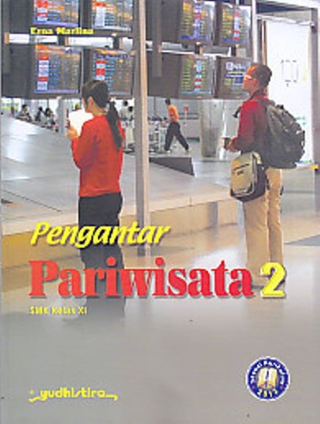 Pengantar pariwisata 2 : SMK kelas XI : SMK kelas XI