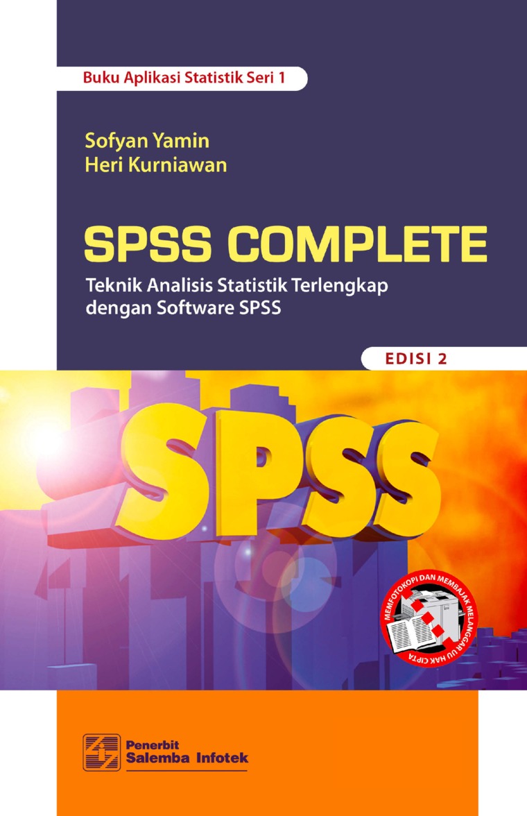 SPSS Complete: Teknik Analisis Terlengkap dengan Software SPSS / Sofyan Yamin, Heri Kurniawan