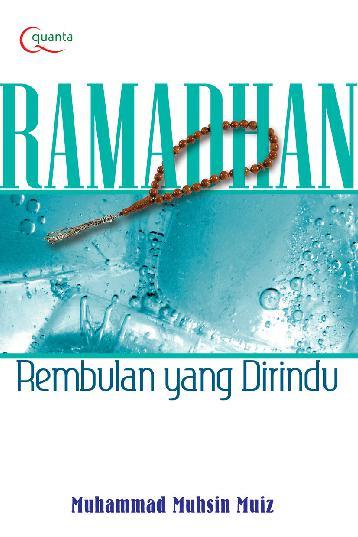 Ramadhan : rembulan yang dirindu