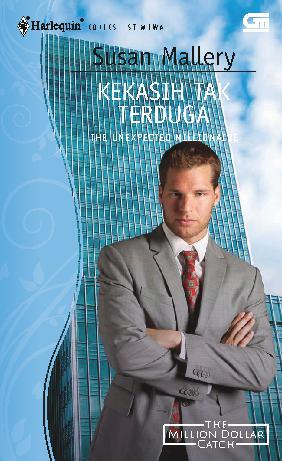 Kekasih Tak Terduga : The Unexpected Millionaire