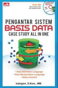 Pengantar Sistem Basis Data : care study all in one