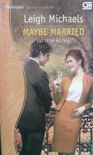 Kau tetap milikku : maybe married