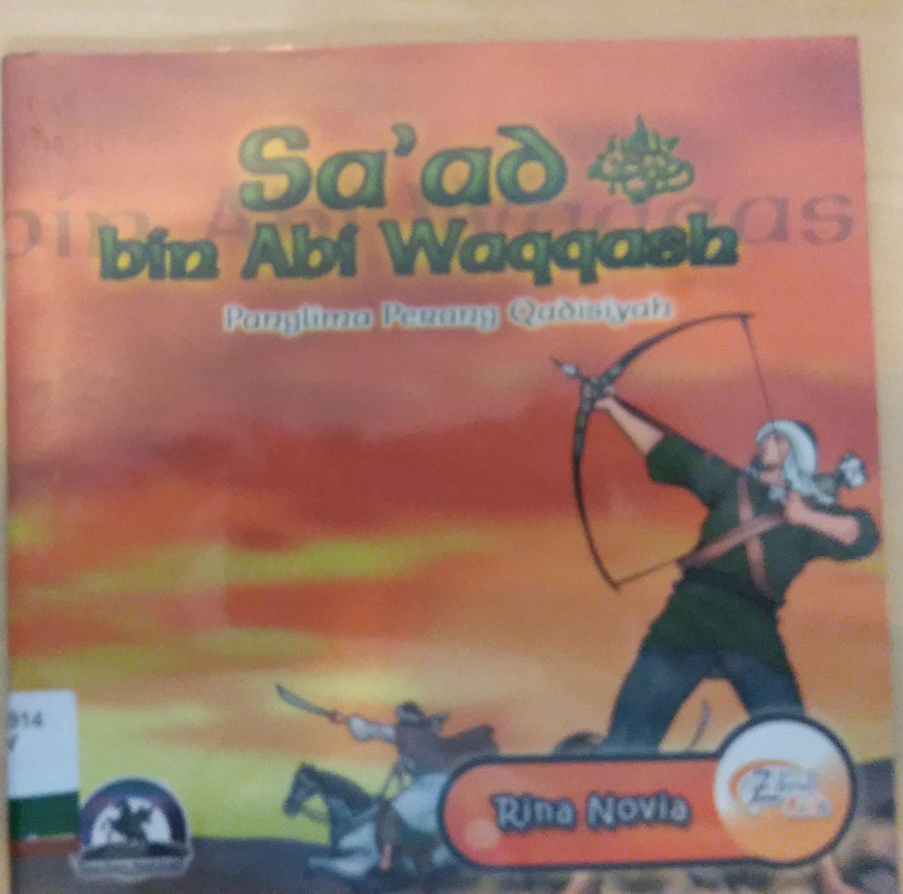 Sa'ad bin Abi Waqqash : Panglima Perang Qadisiyah