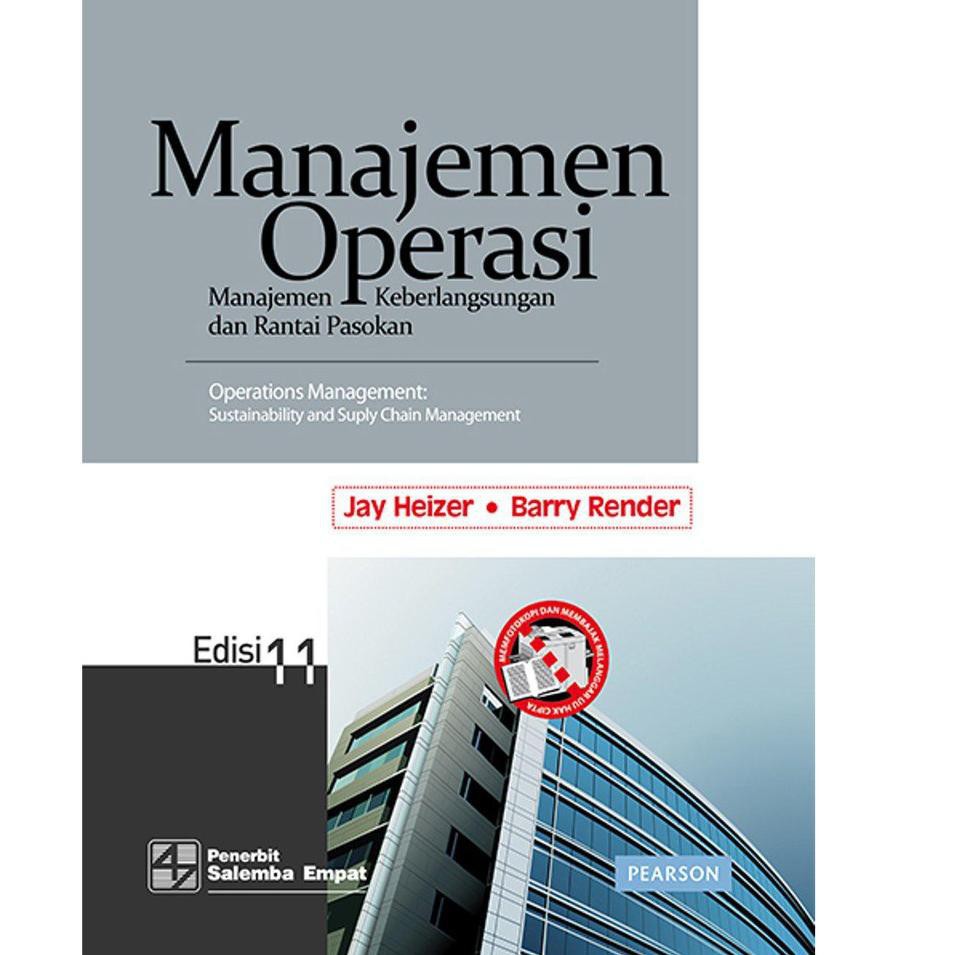 Manajemen operasi :  manajemen keberlangsungan dan rantai pasokan / Jay Haizer, Barry Render ; penerjemah. Hirson Kurnia ; editor. Dedy A. Halim