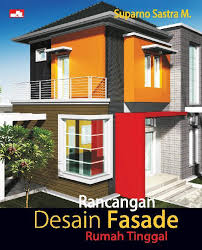 Rancangan Desain Fasade Rumah Tinggal