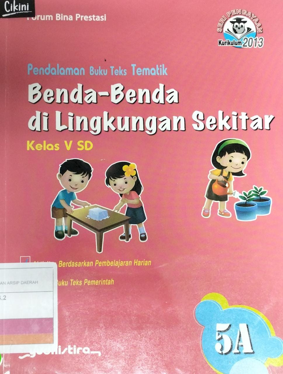 pendalaman buku teks tematik : benda-benda di lingkungan sekitar