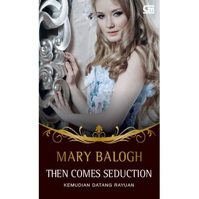 Kemudian datang rayuan : Then comes seduction