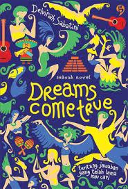 Dreams come true : Tentang jawaban yang telah lama kau cari