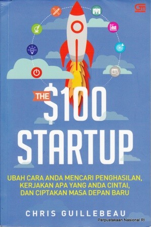 The 00 startup : ubah cara anda mencari penghasilan, kerjakan apa yang anda cintai, dan ciptakan masa depan baru