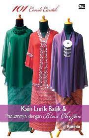 101 Corak Cantik : Kain Lurik Batik dan Paduannya Dengan Blus Chiffon