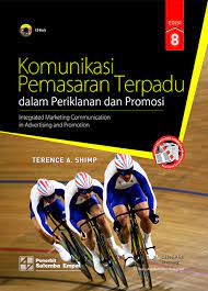Komunikasi pemasaran terpadu dalam periklanan dan promosi = integrated marketing communication in advertising and promotion