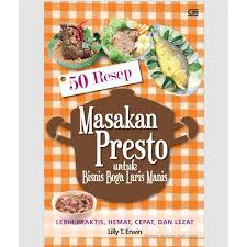 50 Resep Masakan Presto : Untuk Bisnis Boga Laris Manis