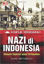 Nazi di Indonesia : sebuah sejarah yang terlupakan