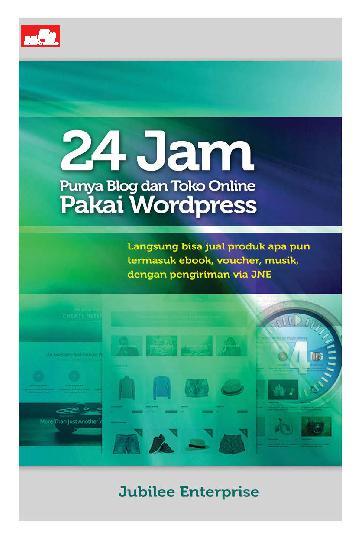 24 jam punya blog dan toko online pakai Wordpress : langsung bisa jual produk apa pun termasuk ebook, voucher, musik, dengan pengiriman via JNE