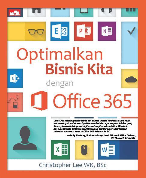 Optimalkan bisnis kita dengan Office 365 / Christopher Lee