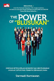 The power of "blusukan" / Darmadi Kurniawan