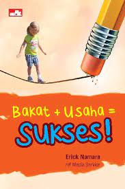 Bakat + Usaha = Sukses! / Erick Namara dan re! Media Service
