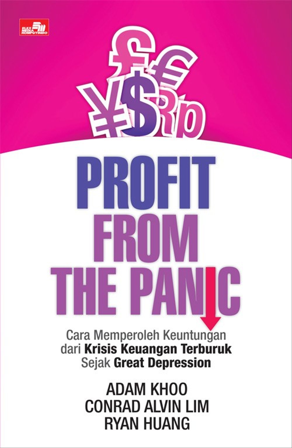 Profit from the panic : Cara memperoleh keuntungan dari krisis keuangan terburuk sejak Great Depression