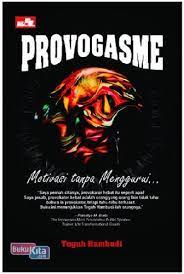 Provogasme :  motivasi tanpa menggurui... / Teguh Hambudi