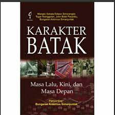 Karakter Batak : masa lalu, kini, dan masa depan
