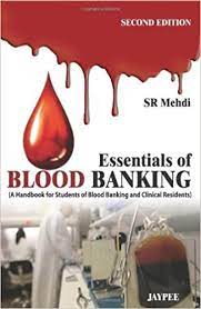 essentials of blood banking : a handbook for students of blood banking and clinical residents