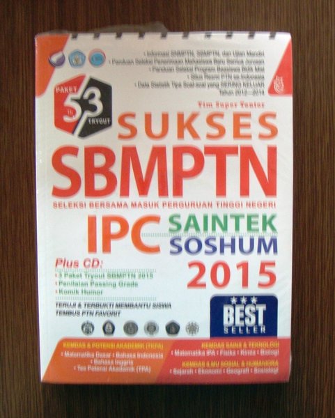 Sukses SBM-PTN IPC 2015 / Tim Super Tentor ; penyunting Redaksi Bintang Wahyu