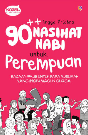90++ nasihat nabi untuk perempuan : bacaan wajib untuk para muslimah yang ingin masuk surga
