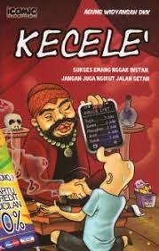 Kecele : Sukses emang nggak instan, jangan juga ngikut jalan setan