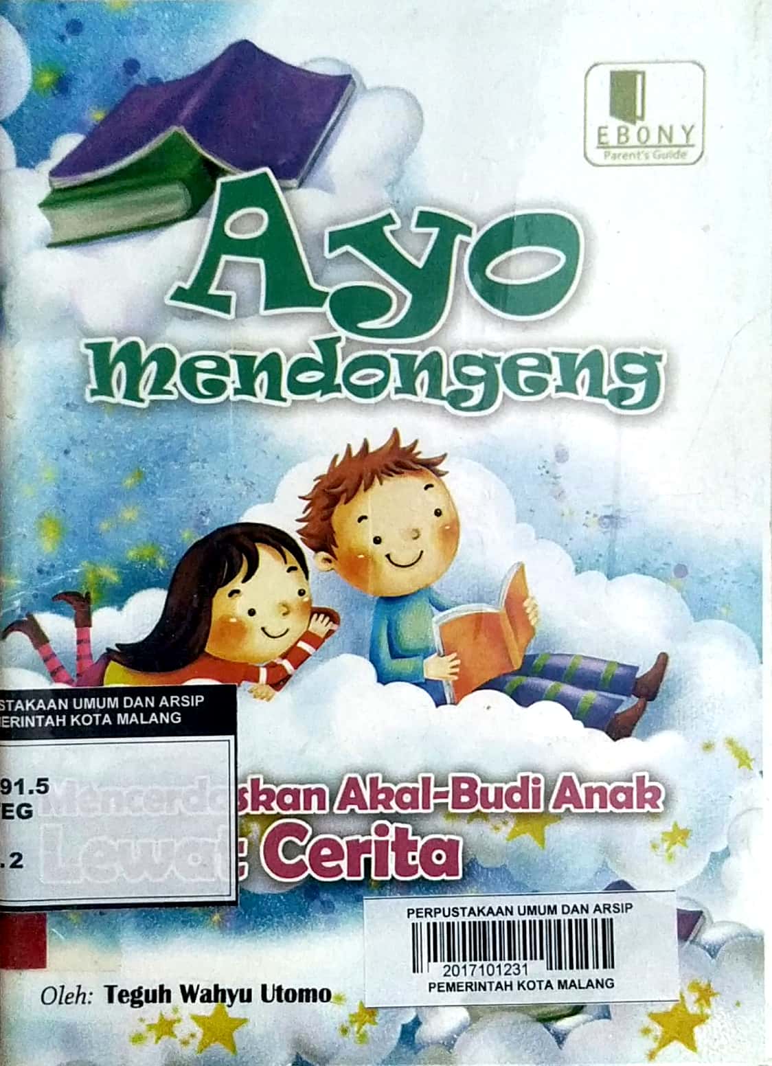 Ayo mendongeng : mencerdaskan akal-budi anak lewat cerita